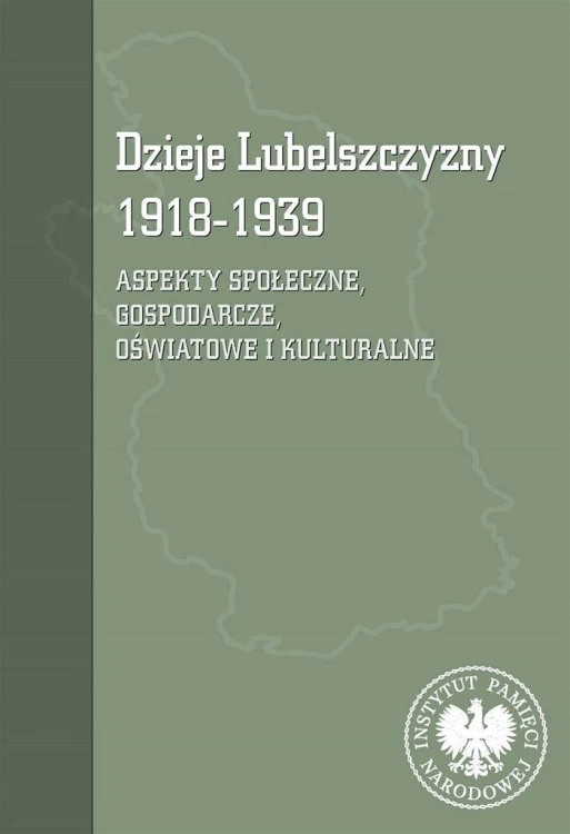 Dzieje Lubelszczyzny 1918-1939, praca zbiorowa