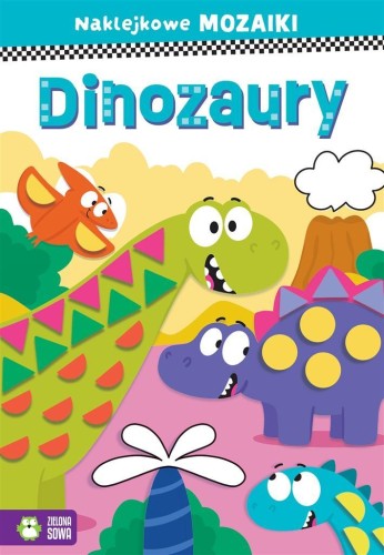 Naklejkowe mozaiki. Dinozaury, Ewelina Protasewicz
