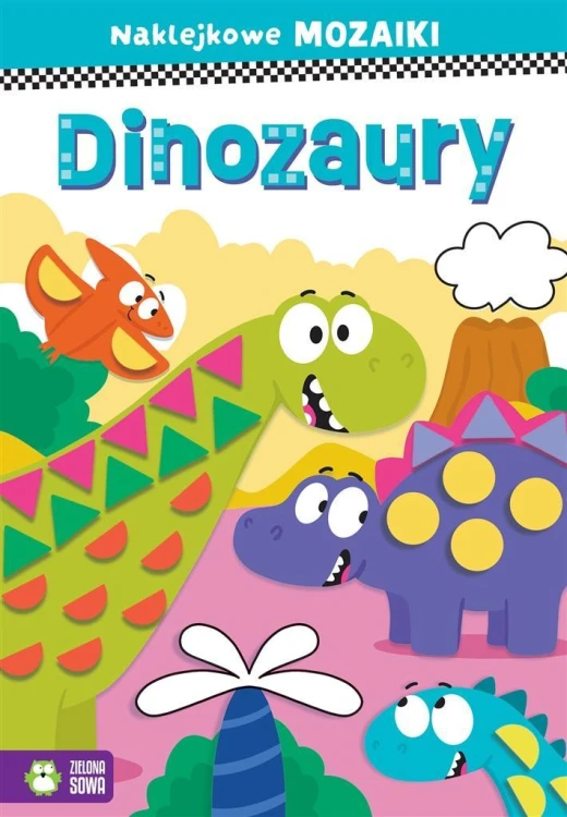 Naklejkowe mozaiki. Dinozaury, Ewelina Protasewicz