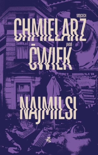 Najmilsi, Wojciech Chmielarz, Jakub Ćwiek