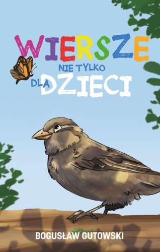Wiersze nie tylko dla dzieci, Bogusław Gutowski