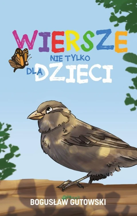 Wiersze nie tylko dla dzieci, Bogusław Gutowski