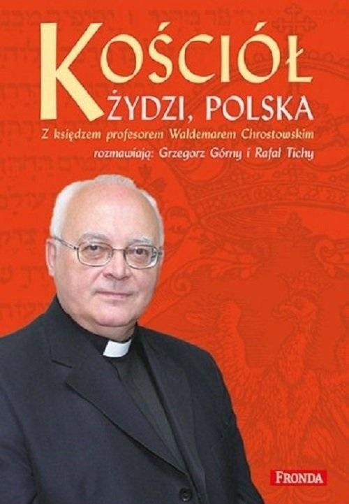 Kościół, Żydzi, Polska, Waldemar Chrostowski