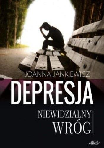 Depresja niewidzialny wróg, Joanna Jankiewicz