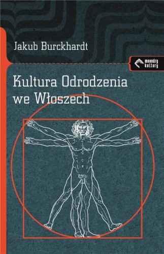Kultura Odrodzenia we Włoszech, Jakub Burckhardt