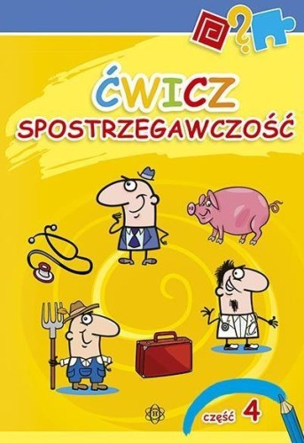 Ćwicz spostrzegawczość 4, praca zbiorowa