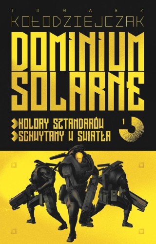 Dominium Solarne T.1 Kolory... / Schwytany...
