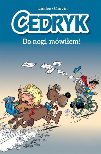 Cedryk. Do nogi, mówiłem!, Raoul Cauvin, Laudec