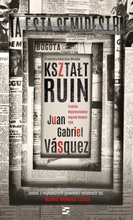 Kształt ruin, Juan Gabriel Vsquez