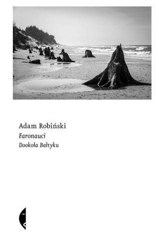 Faronauci. Dookoła Bałtyku, Adam Robiński