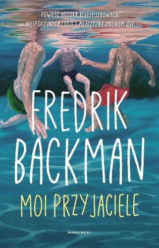 Moi przyjaciele, Fredrik Backman