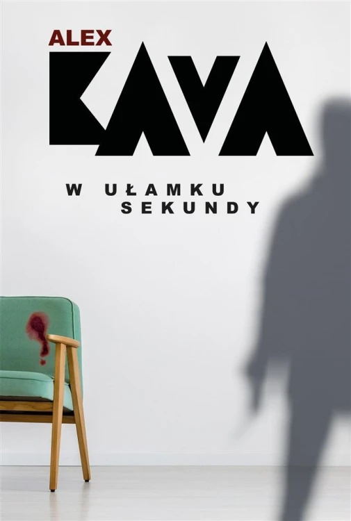 W ułamku sekundy, Alex Kava, Katarzyna Ciążyńska