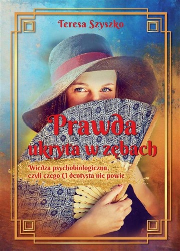 Prawda ukryta w zębach, Teresa Szyszko