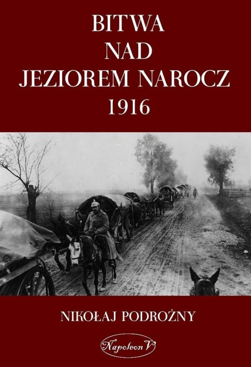 Bitwa nad Jeziorem Narocz 1916, Nikołaj Podorożny