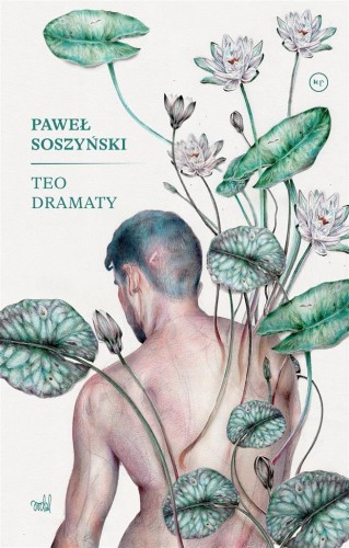 Teo. Dramaty, Paweł Soszyński