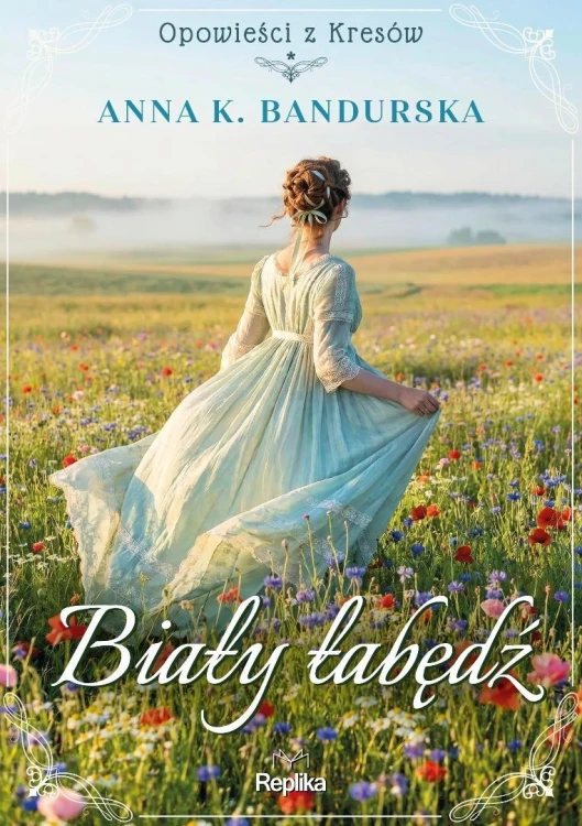 Opowieści z Kresów. Biały łabędź