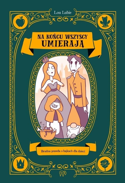 Na końcu wszyscy umierają. Brudna prawda o...
