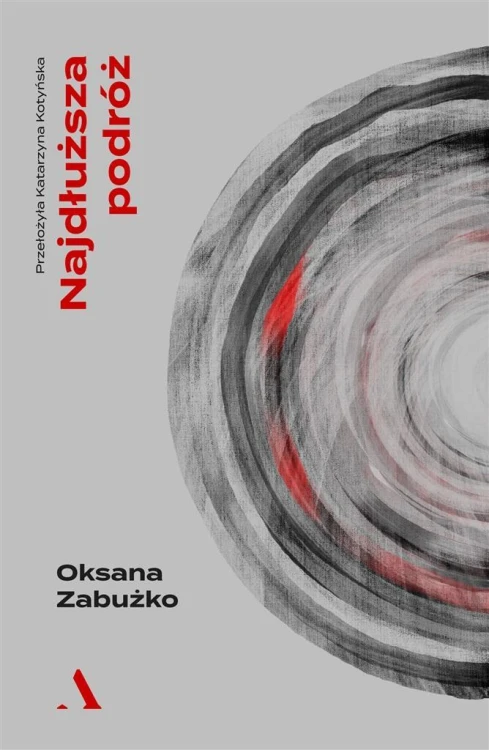 Najdłuższa podróż, Oksana Zabużko