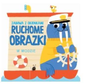 Ruchome obrazki - W wodzie, praca zbiorowa
