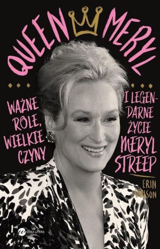 Queen Meryl, Erin Carlson, Dorota Konowrocka-Sawa
