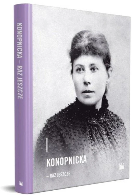 Konopnicka - raz jeszcze, praca zbiorowa