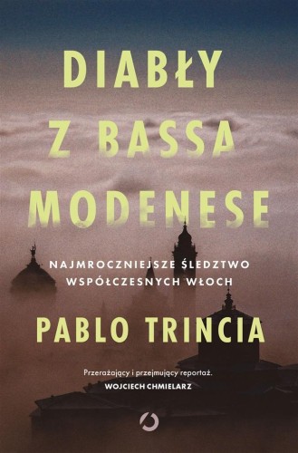 Diabły z Bassa Modenese, Pablo Trincia,