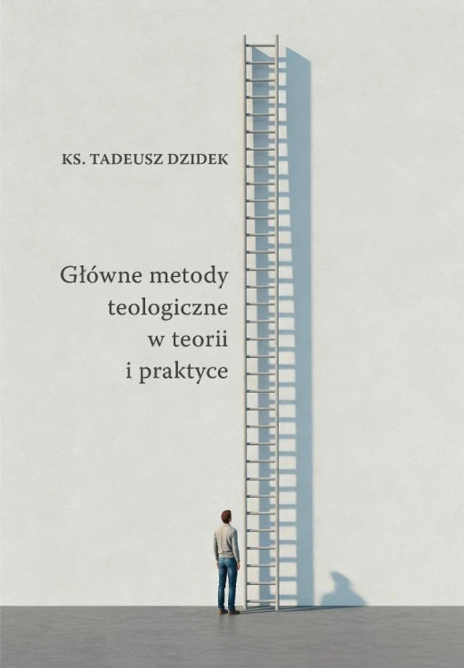 Główne metody teologiczne w teorii i praktyce
