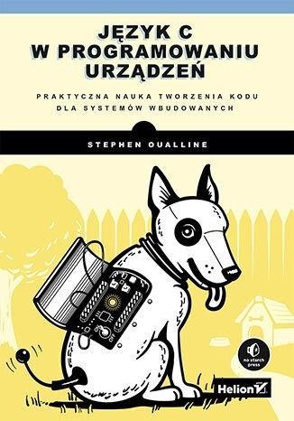 Język C w programowaniu urządzeń, Stephen Oualline
