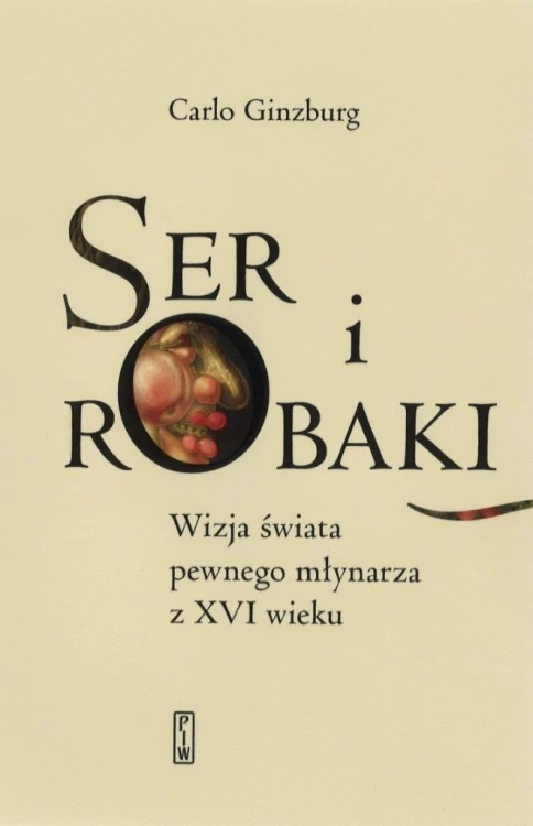Ser i robaki. Wizja świata pewnego młynarza z XVI