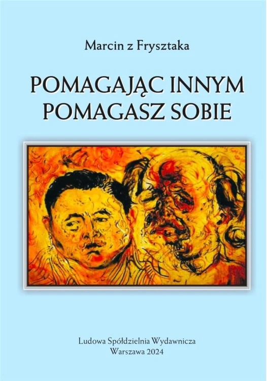 Pomagając innym pomagasz sobie, Marcin z Frysztaka
