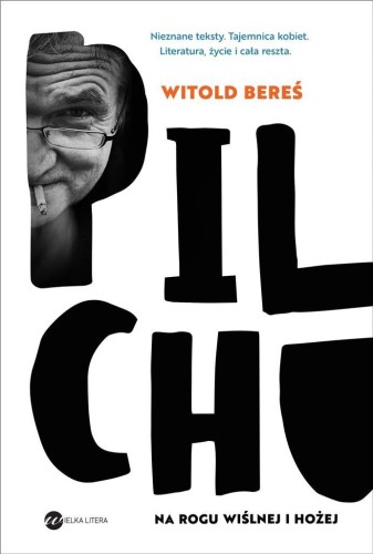 Pilchu. Na rogu Wiślnej i Hożej, Witold Bereś