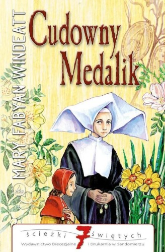 Cudowny medalik. Ścieżki Świętych