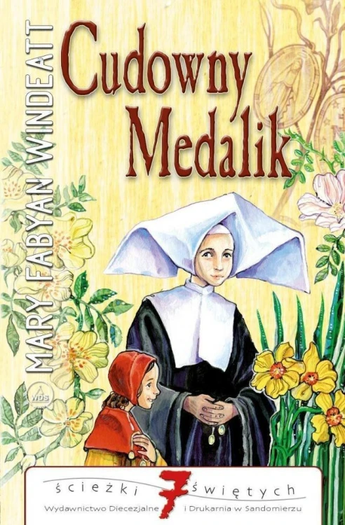 Cudowny medalik. Ścieżki Świętych