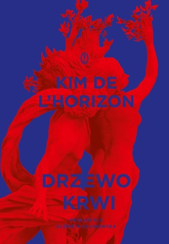 Drzewo krwi, Kim de l'Horizon, Elżbieta Kalinowska