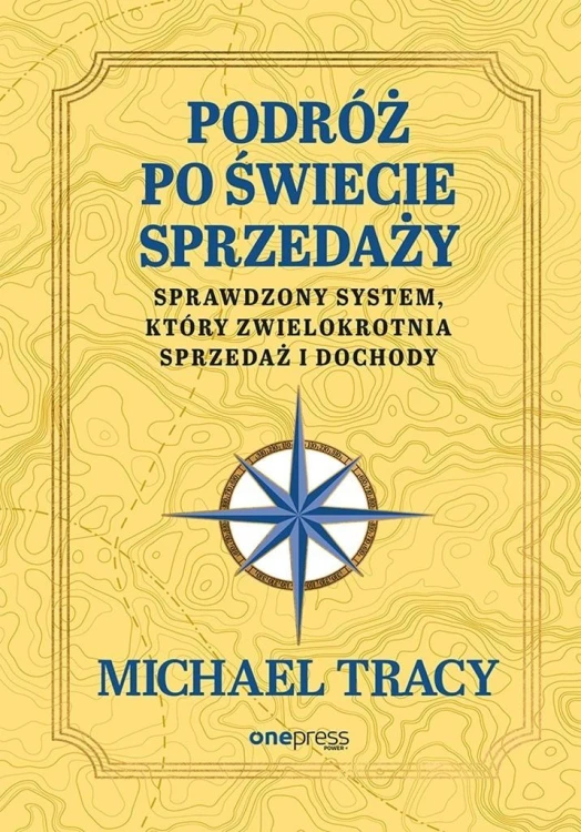 Podróż po świecie sprzedaży. Sprawdzony system...