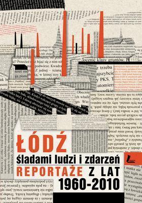 Łódź śladami ludzi i zdarzeń, Opracowanie Zbiorowe