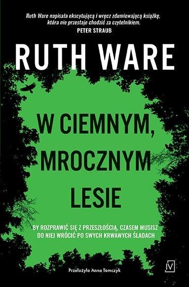 W ciemnym, mrocznym lesie, Ruth Ware