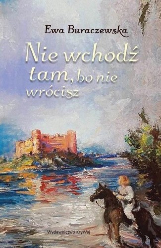 Nie wchodź tam, bo nie wrócisz, Ewa Buraczewska