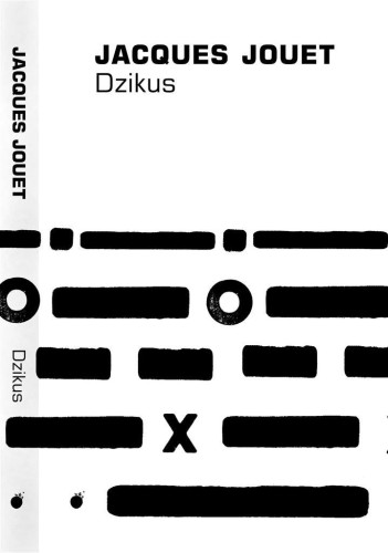 Dzikus - Jacques Jouet, Jacques Jouet