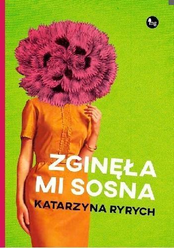 Zginęła mi sosna, Katarzyna Ryrych