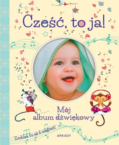 Cześć, to ja!. Mój album dźwiękowy, Arkady