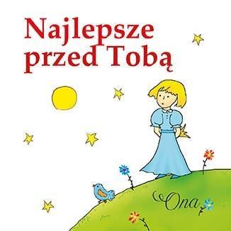 Najlepsze przed Tobą. Ona, praca zbiorowa