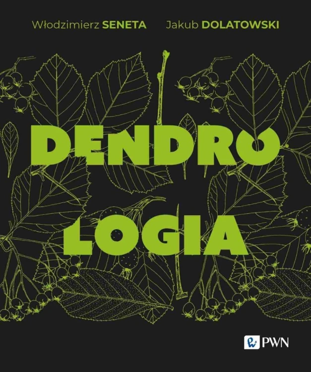 Dendrologia, Włodzimierz Seneta, Jakub Dolatowski