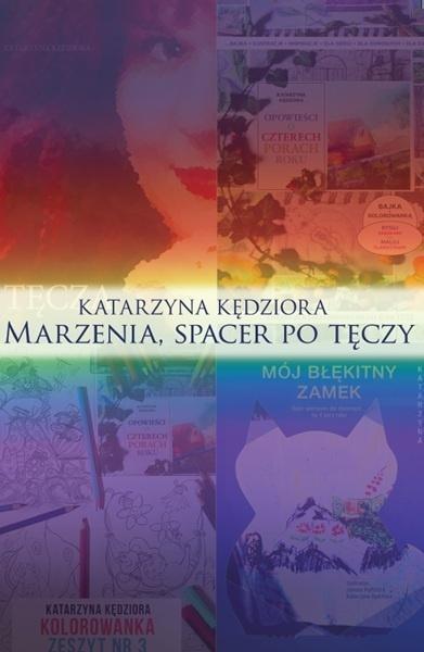 Marzenia, spacer po tęczy, Katarzyna Kędziora