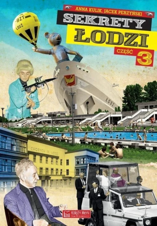 Sekrety Łodzi cz.3, Anna Kulik, Jacek Perzyński