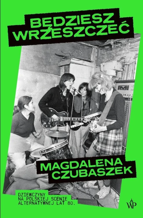 Będziesz wrzeszczeć. Dziewczyny na polskiej...