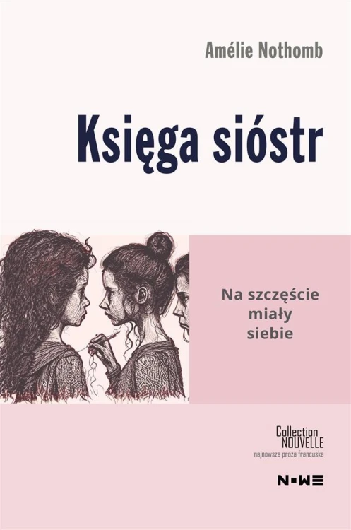 Księga sióstr, Amlie Nothomb, Jakub Jedliński