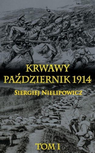 Krwawy październik 1914 T.1, Siergiej Nielipowicz