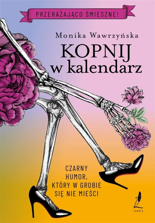 Kopnij w kalendarz, Monika Wawrzyńska