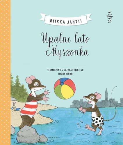 Upalne lato Myszonka, Riikka Jantti